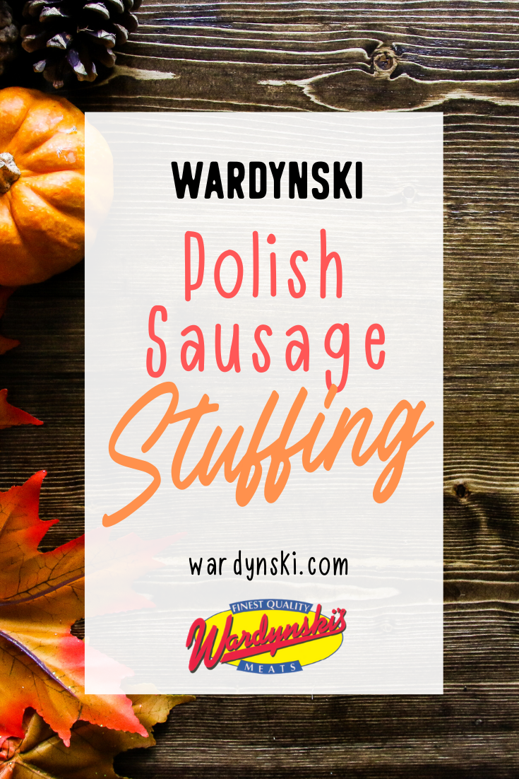 Add to your Thanksgiving table with this Polish sausage stuffing from Wardynski Meats. #polishsausage #thanksgivingstuffing #stuffingrecipe