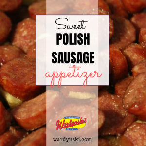 Sweet Polish Sausage Appetizer