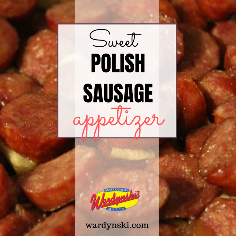 Peggy's Sweet Polish Sausage Appetizer F. Wardynski & Sons, Inc.